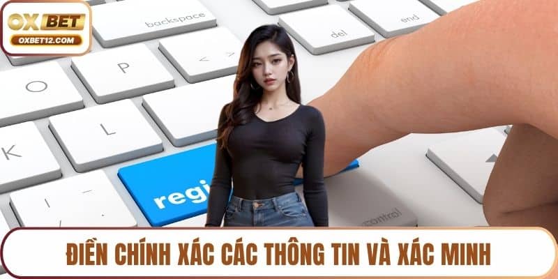 Điền chính xác các thông tin và xác minh